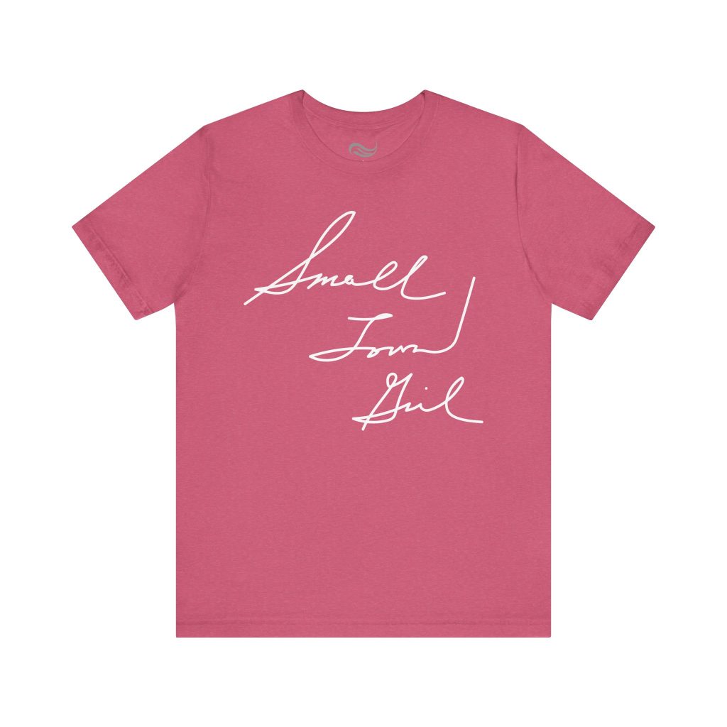 "Small Town Girl" T-Shirt Jersey Short Sleeve Tee (Multiple Colors)
